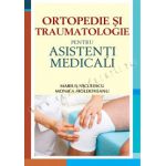 ORTOPEDIE ȘI TRAUMATOLOGIE PENTRU ASISTENȚI MEDICALI