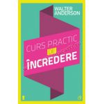 Curs practic de încredere. Ediţia a II-a