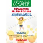 CULEGERILE COMPER 2014-2015. COMUNICARE IN LIMBA ROMANA SI MATEMATICA. CLASA I