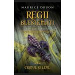 Regii blestemaţi. Crinul şi leul (vol. 6)