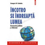 Incotro se indreapta lumea. Economia politica a viitorului