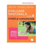 Evaluare Naţională clasa a VI-a. Limbă şi comunicare. Modele de teste pentru limba română şi limba engleză (L1)