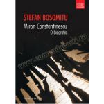 Miron Constantinescu. O biografie