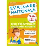 Evaluare naţională Clasa a II-a. Teste pregătitoare după model european. Comunicare în limba română (scris-citit). Matematică şi explorarea mediului