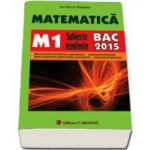 Bac 2015. Matematica (M1) bacalaureat 2015. Subiecte rezolvate