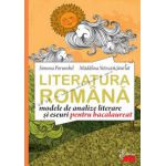 LIMBA ROMÂNĂ – MODELE DE ANALIZE LITERARE ŞI ESEURI PENTRU BACALAUREAT