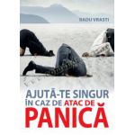 AJUTĂ-TE SINGUR ÎN CAZ DE ATAC DE PANICĂ
