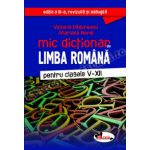 Mic dictionar de limba romana, clasele V-XII