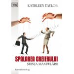 SPALAREA CREIERULUI. STIINTA MANIPULARII