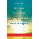 Cele mai importante zece lucruri pe care cei adormiţi vor să vi le spună
