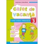 Caiet de vacanţă clasa a III-a Limba română. Matematică