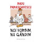 Noi vorbim, nu gândim