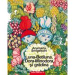 LUNA-BETILUNA, DORA-MINODORA SI GRADINA