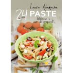 PASTE 24 DE REŢETE DELICIOASE ŞI UŞOR DE PREPARAT