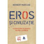 Eros şi civilizaţie. O cercetare filosofică asupra lui Freud