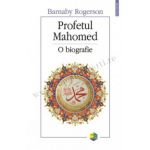 Profetul Mahomed. O biografie