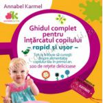 GHIDUL COMPLET PENTRU INTARCATUL COPILULUI - RAPID SI USOR