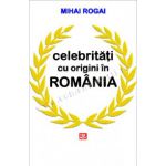 Celebritati cu origini in Romania