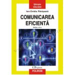 Comunicarea eficienta. Editia a IV-a, revazuta si adaugita