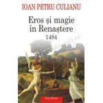 Eros si magie in Renastere. 1484 (Editia 2015)