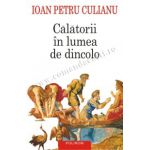 Calatorii in lumea de dincolo (Editia 2015)