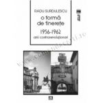 O forma de tinerete. 1956-⁠1962. Anii ⁠contrarevoluţionari