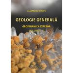 GEOLOGIE GENERALĂ. GEODINAMICA EXTERNĂ. VOL. II.