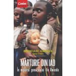 MĂRTURIE DIN IAD. În mijlocul genocidului din Rwanda