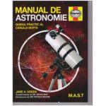 Manual de astronomie. Ghidul practic al cerului noptii