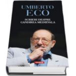 Scrieri despre gandirea medievala - Umberto Eco