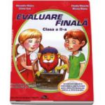 Evaluare Finala, pentru clasa a II-a (2017) Comunicare in limba romana - Matematica si explorarea mediului