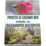 Fructe si legume bio numai cu tratamente naturiste