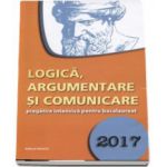 Logica, argumentare si comunicare, pregatire intensiva pentru bacalaureat 2017