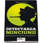 Detectarea minciunilor. Demascarea mincinosilor