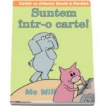 Suntem intr-o carte! - Cartile cu elefantul Gerald si Porchita