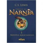 Cronicile din Narnia(vol. 1). Nepotul magicianului-C. S. Lewis