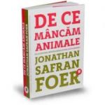 De ce mancam animale-Jonathan Safran Foer