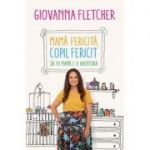 Mama fericita, copil fericit-Giovanna Fletcher