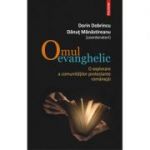 Omul evanghelic-O explorare a comunitatilor protestante romanesti