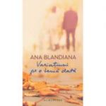 Variatiuni pe o tema data-Ana Blandiana