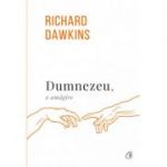 Dumnezeu, o amagire-Richard Dawkins