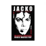 JACKO (1958-2009) - Michael Jackson, Regele Muzicii Pop