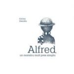 Alfred, un monstru prea simplu-Corina Dascalu