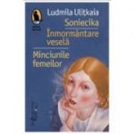 Soniecika|Inmormantare vesela|Minciunile femeilor-Ludmila Ulitkaia