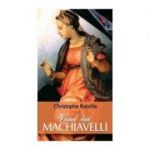 Visul lui Machiavelli-Christophe Bataiile