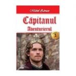 Capitanul(vol. 2)|Aventurierul-Michel Zevaco