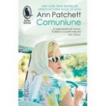 Comuniune-Ann Patchett