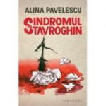 Sindromul Stavroghin-Alina Pavelescu