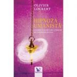 Hipnoza umanista-Olivier Lockert