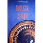 Ruleta sortii-Pavel Corutz